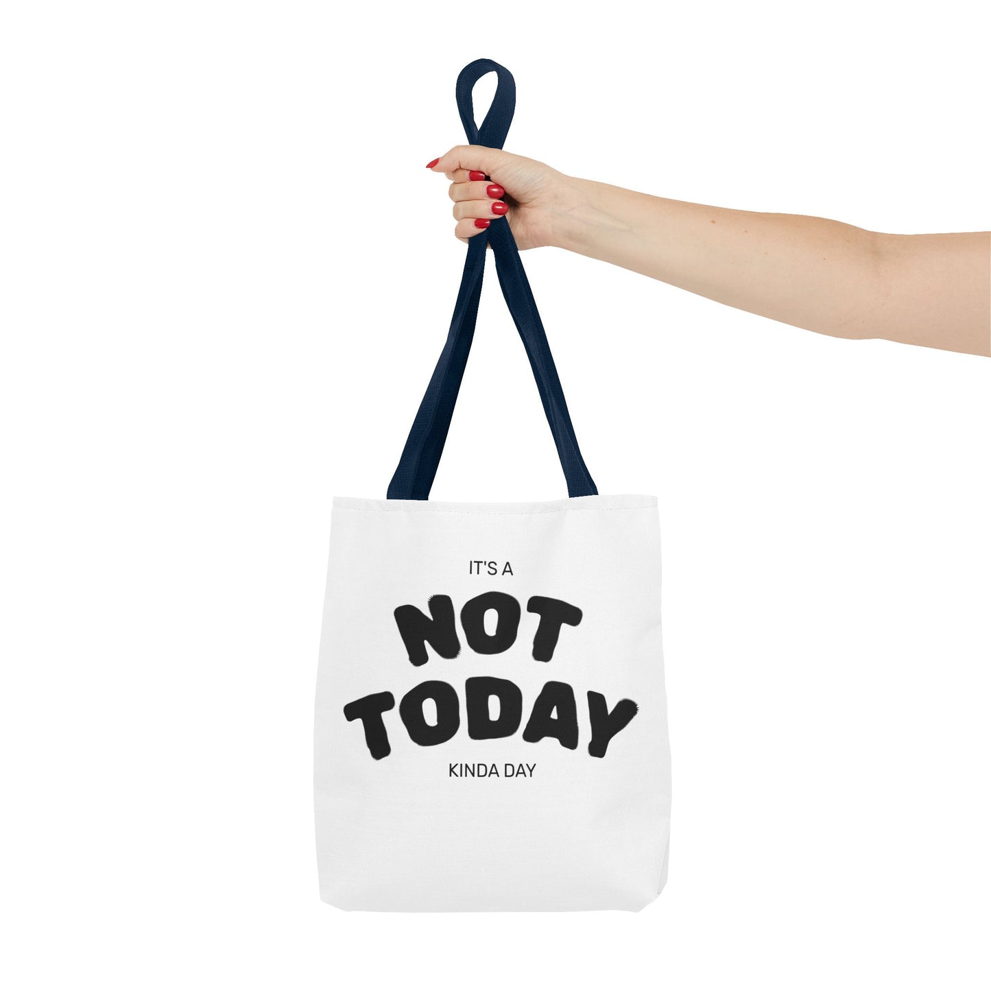 Not Today Kinda Day Tote Bag — Funny Quote Canvas Shopper