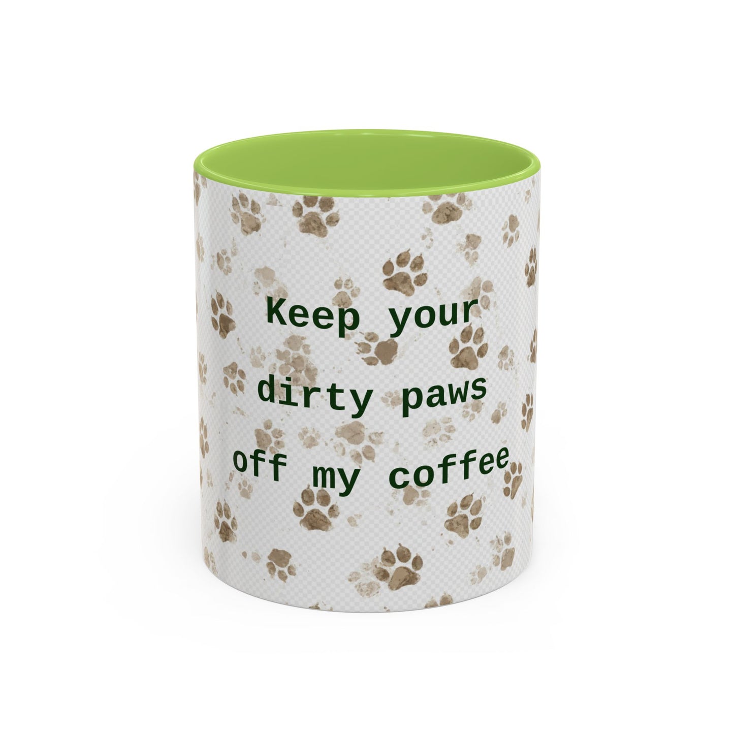 Coffee Mug - "Keep Your Dirty Paws Off My Coffee" Paw Print Accent Mug