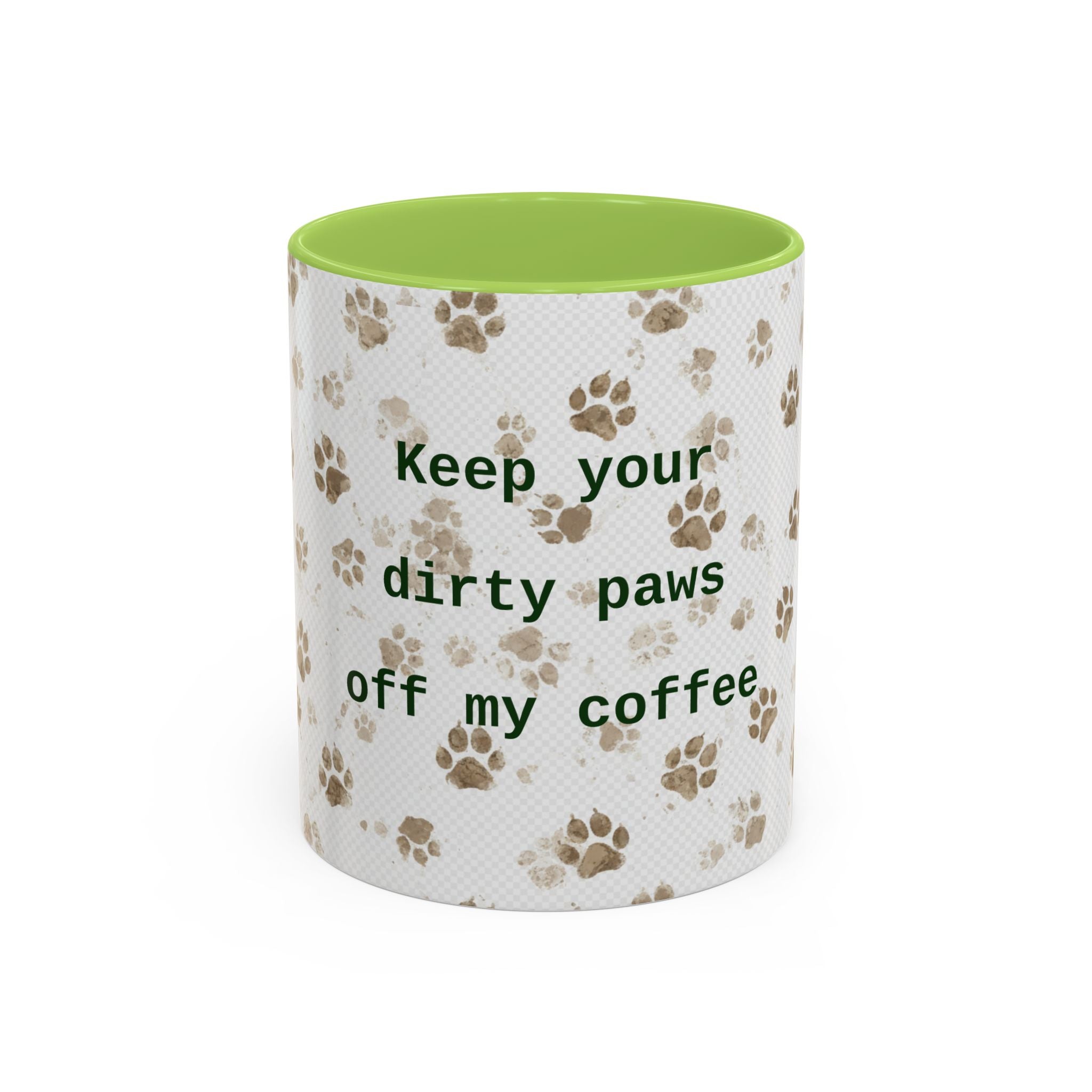 Coffee Mug - "Keep Your Dirty Paws Off My Coffee" Paw Print Accent Mug