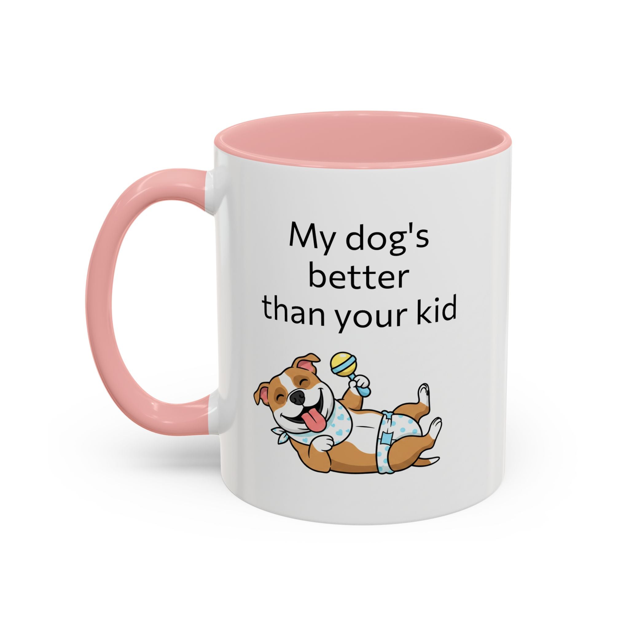 Coffee Mug — "My Dog's Better Than Your Kid" Funny Dog Lover Gift