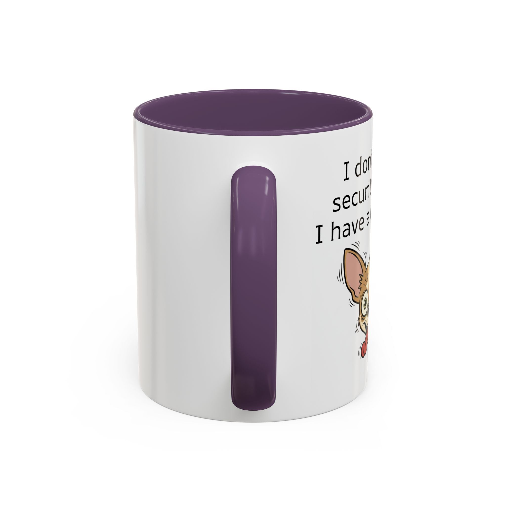 Funny Chihuahua Coffee Mug — 'I Don't Need A Security System, I Have A Chihuahua' Accent Mug (11/15oz)