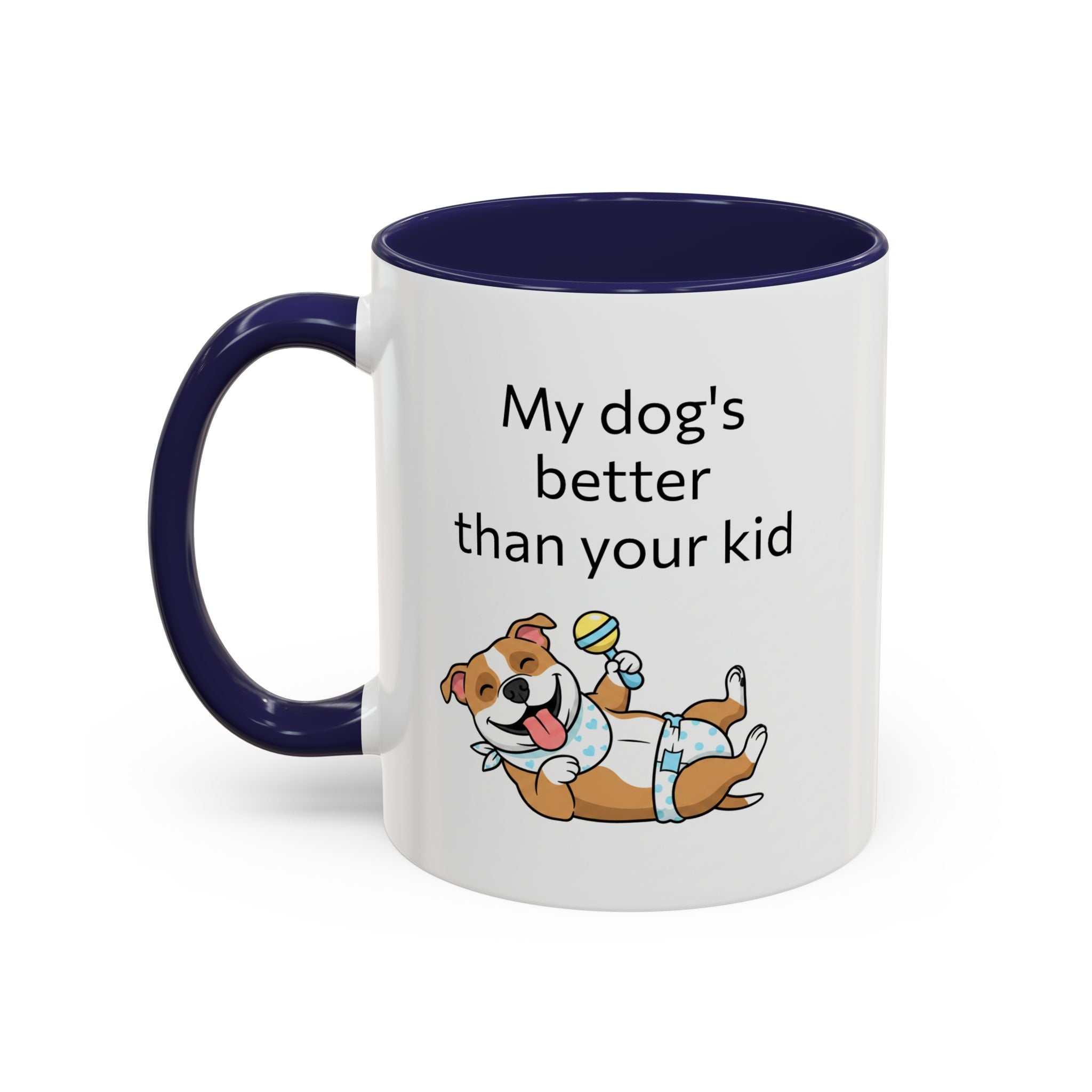 Coffee Mug — "My Dog's Better Than Your Kid" Funny Dog Lover Gift