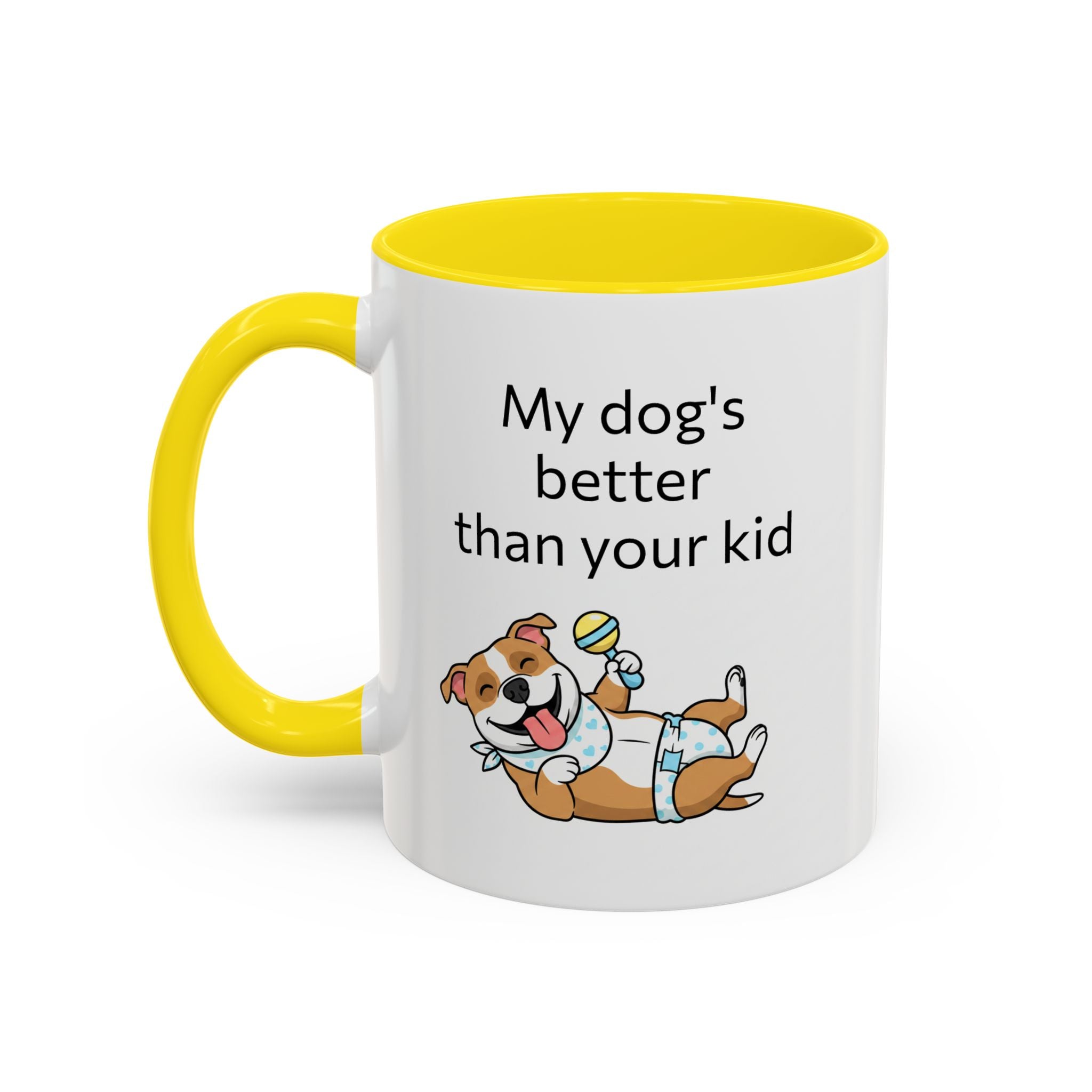 Coffee Mug — "My Dog's Better Than Your Kid" Funny Dog Lover Gift