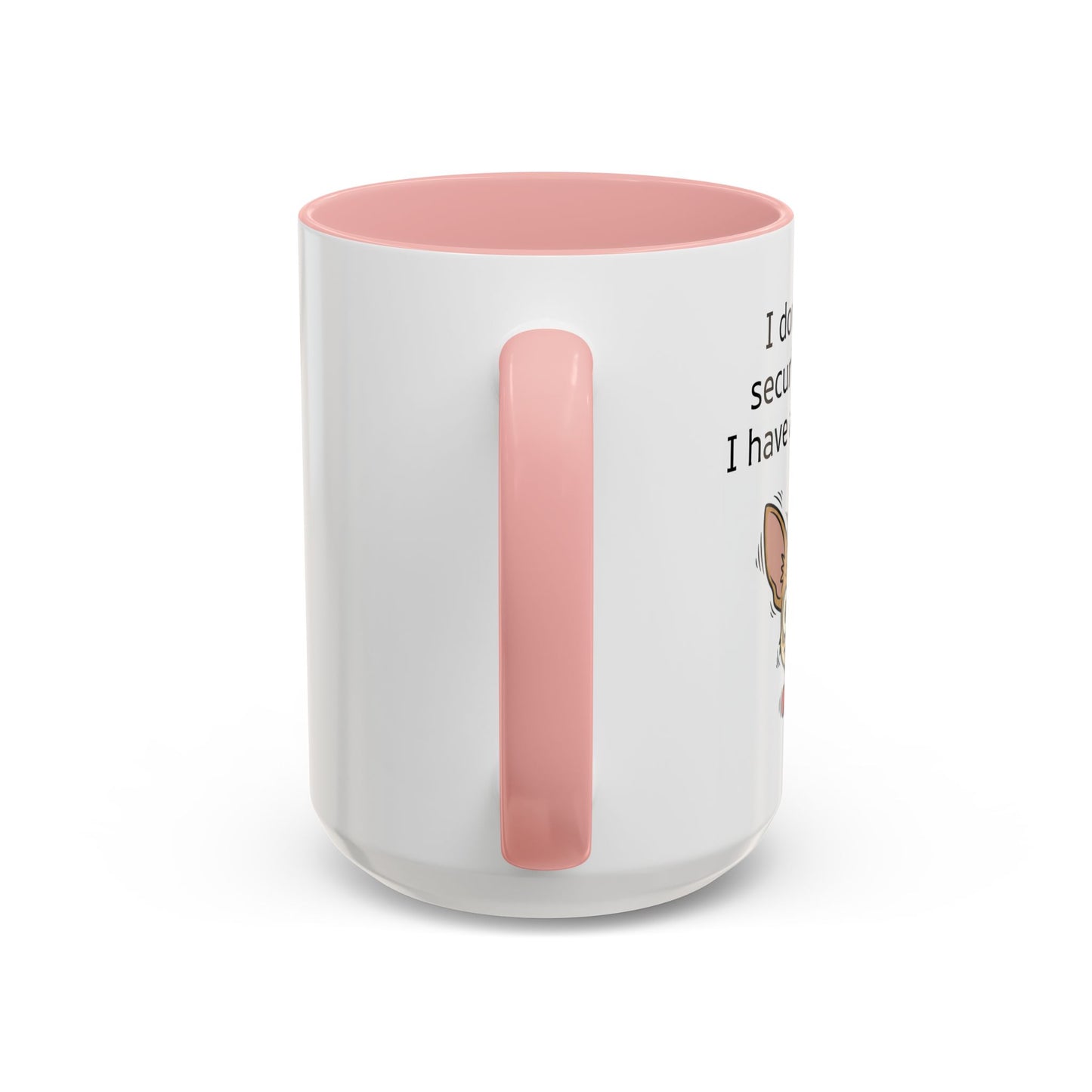 Funny Chihuahua Coffee Mug — 'I Don't Need A Security System, I Have A Chihuahua' Accent Mug (11/15oz)