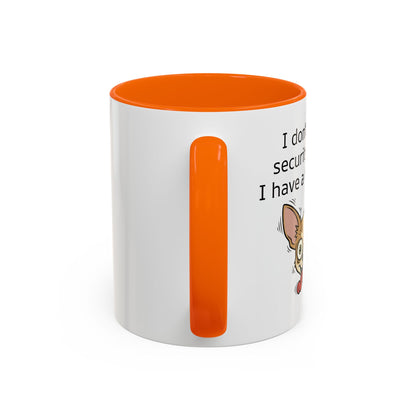 Funny Chihuahua Coffee Mug — 'I Don't Need A Security System, I Have A Chihuahua' Accent Mug (11/15oz)