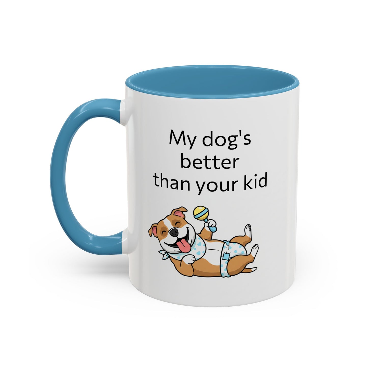 Coffee Mug — "My Dog's Better Than Your Kid" Funny Dog Lover Gift