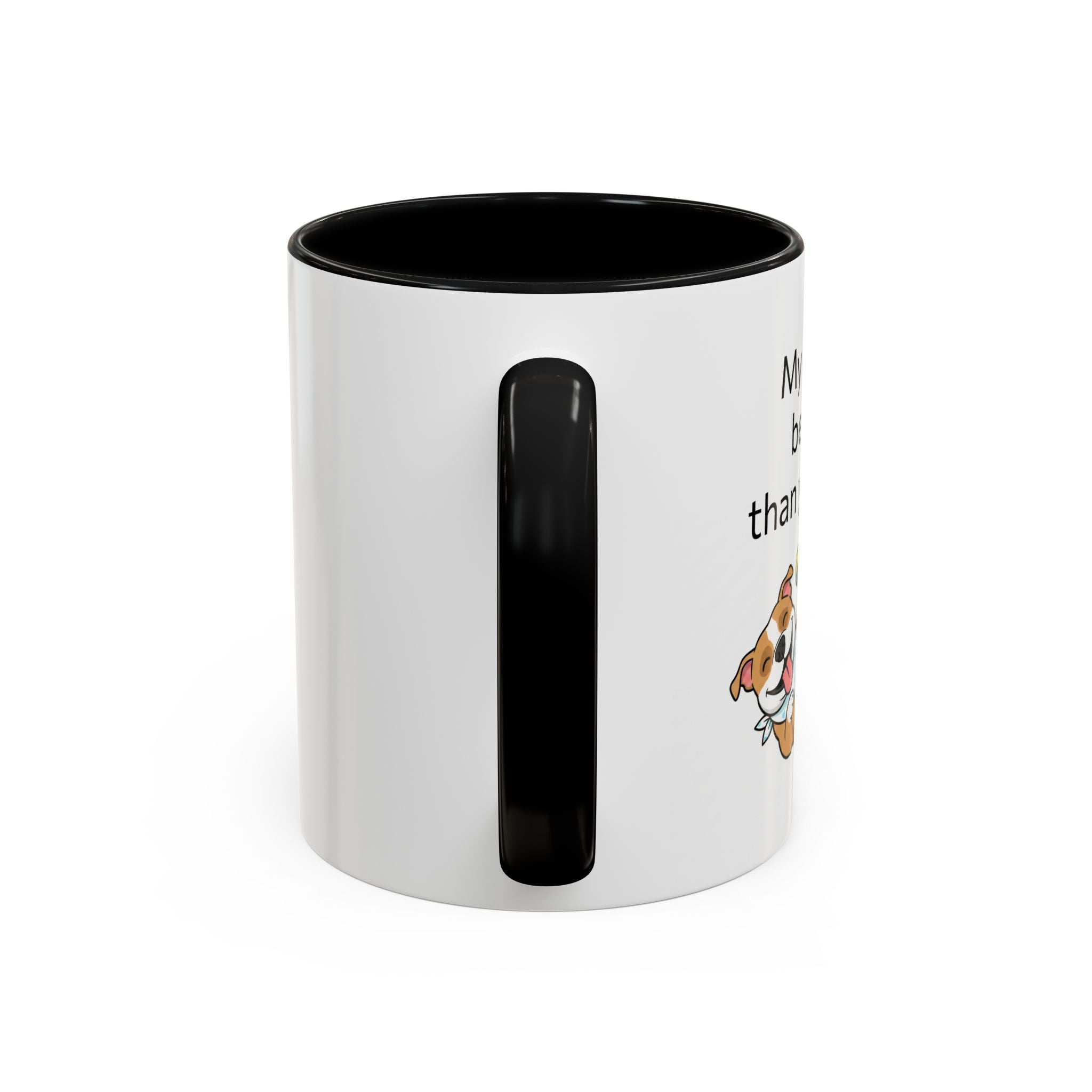 Coffee Mug — "My Dog's Better Than Your Kid" Funny Dog Lover Gift