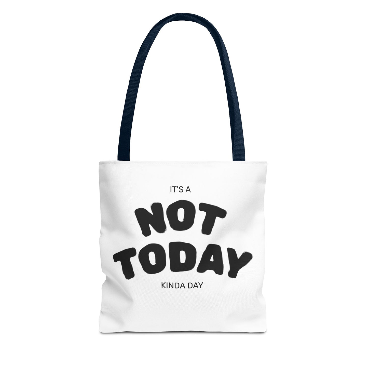 Not Today Kinda Day Tote Bag — Funny Quote Canvas Shopper