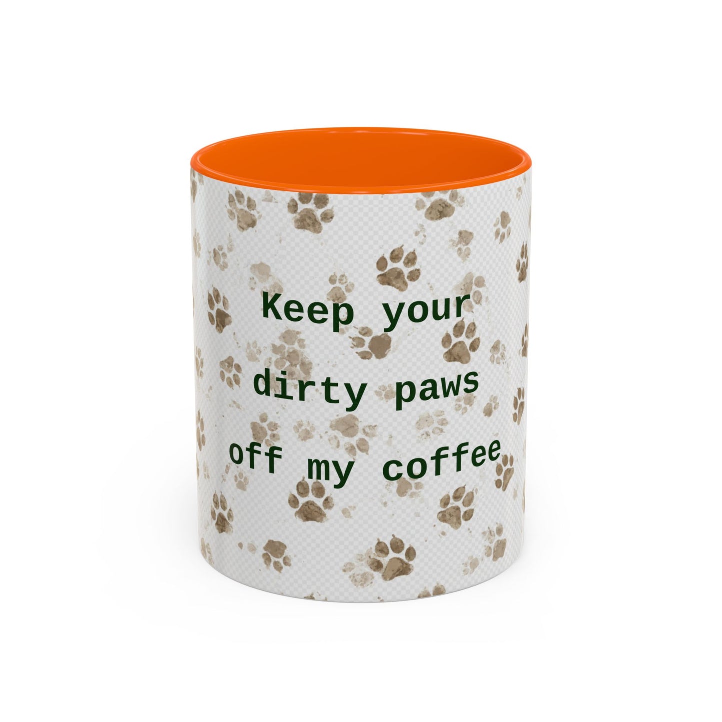 Coffee Mug - "Keep Your Dirty Paws Off My Coffee" Paw Print Accent Mug
