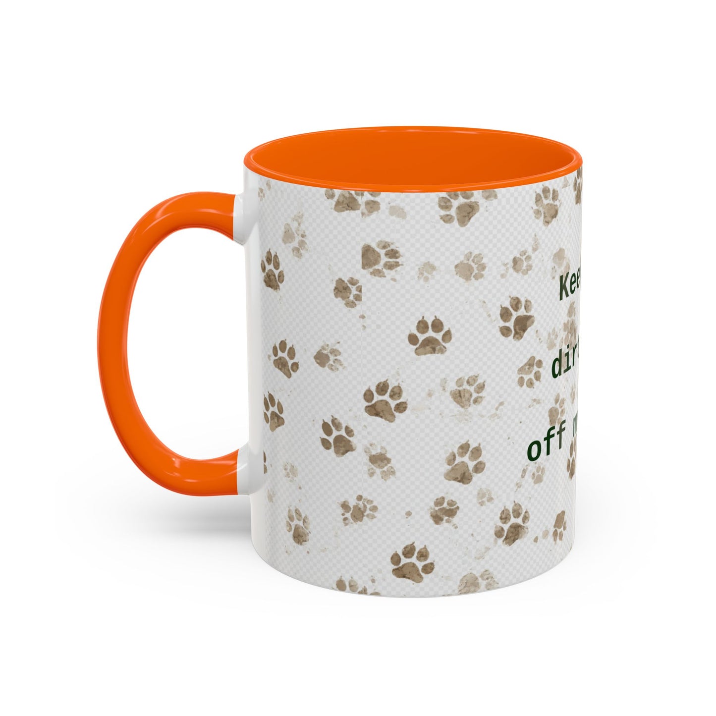 Coffee Mug - "Keep Your Dirty Paws Off My Coffee" Paw Print Accent Mug