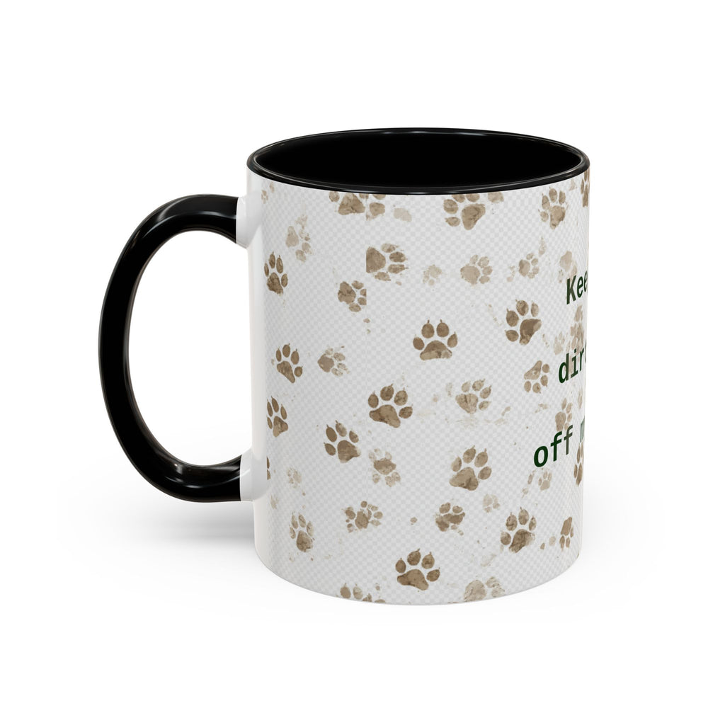Coffee Mug - "Keep Your Dirty Paws Off My Coffee" Paw Print Accent Mug