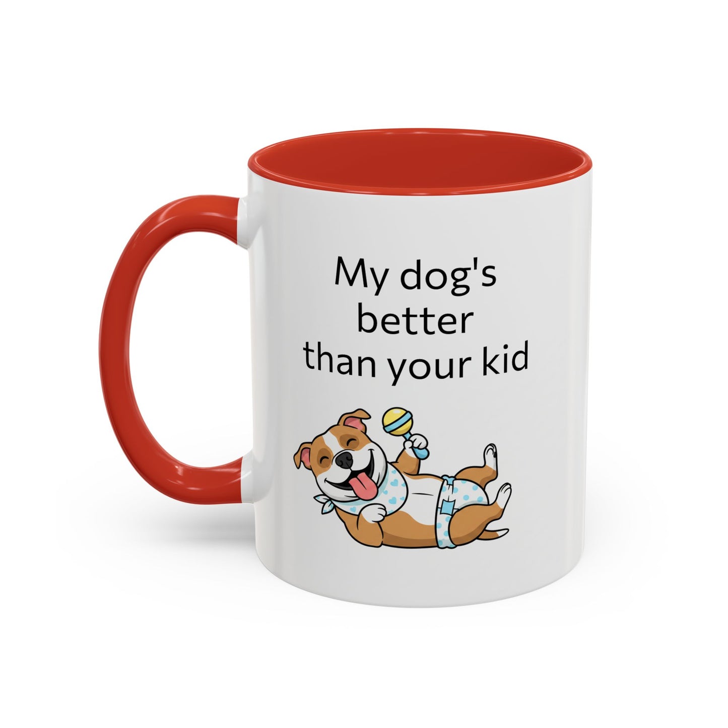 Coffee Mug — "My Dog's Better Than Your Kid" Funny Dog Lover Gift