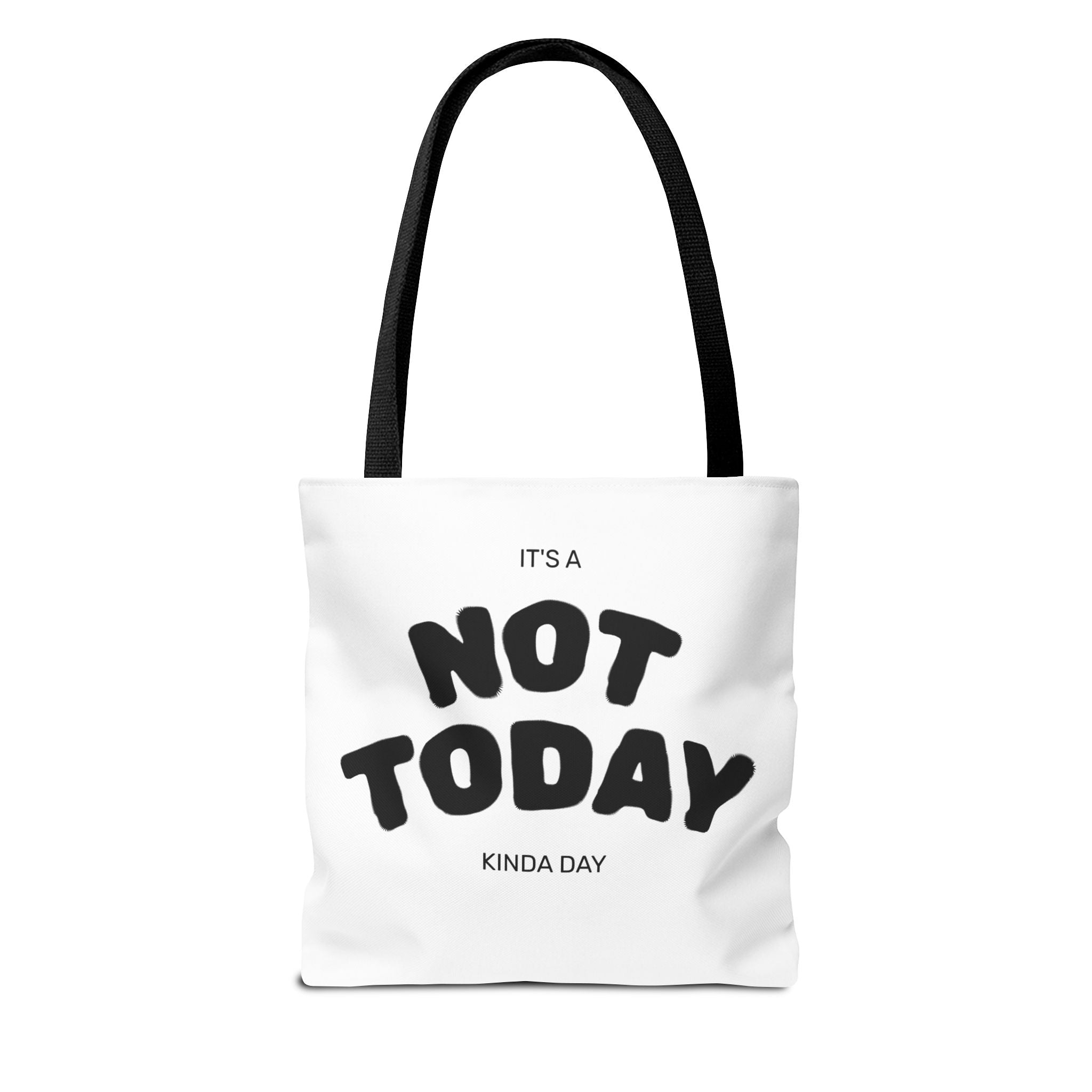Not Today Kinda Day Tote Bag — Funny Quote Canvas Shopper