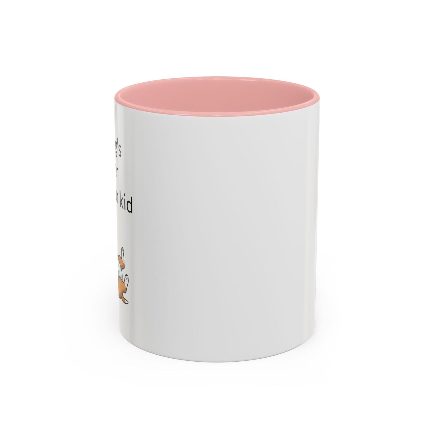Coffee Mug — "My Dog's Better Than Your Kid" Funny Dog Lover Gift