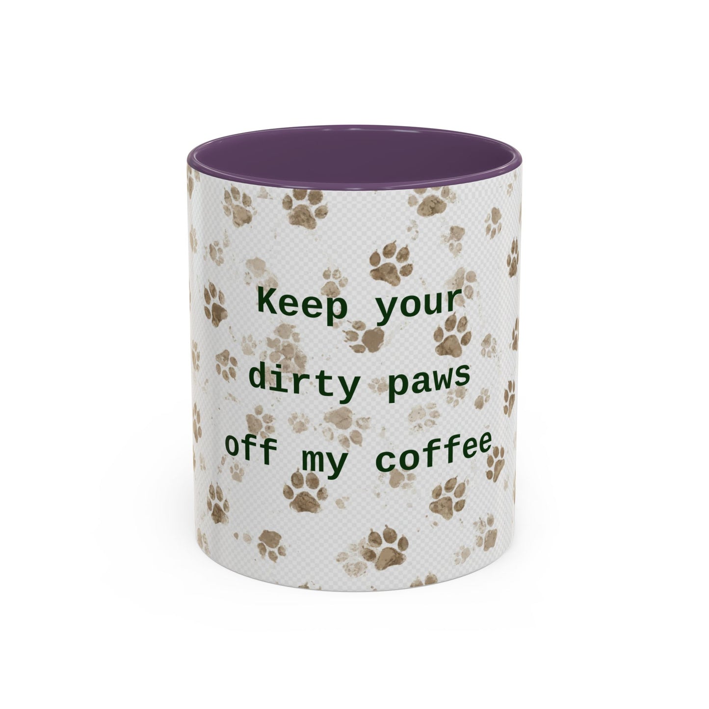 Coffee Mug - "Keep Your Dirty Paws Off My Coffee" Paw Print Accent Mug