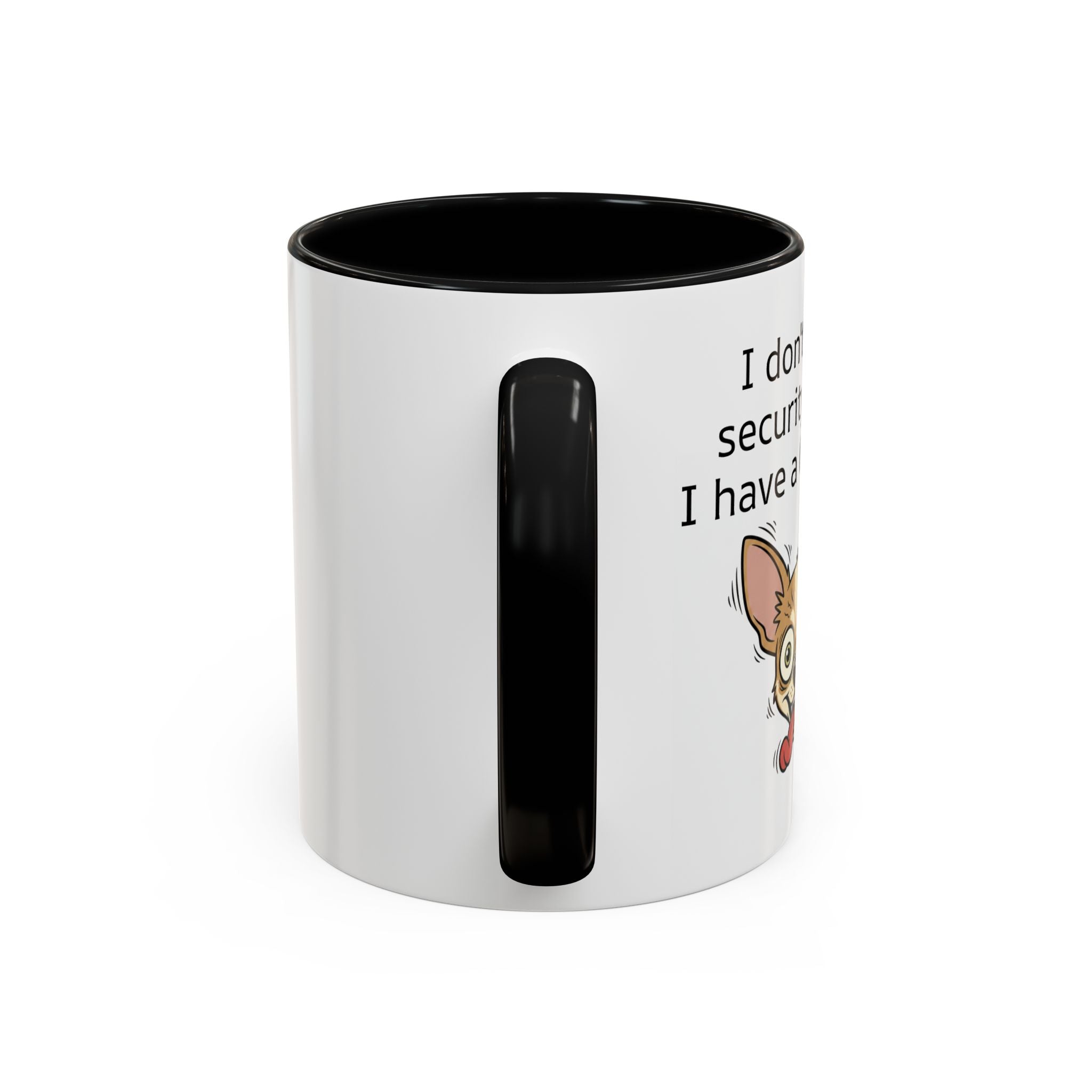 Funny Chihuahua Coffee Mug — 'I Don't Need A Security System, I Have A Chihuahua' Accent Mug (11/15oz)