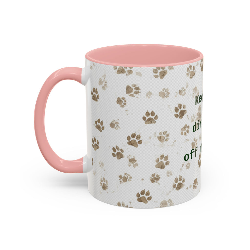Coffee Mug - "Keep Your Dirty Paws Off My Coffee" Paw Print Accent Mug