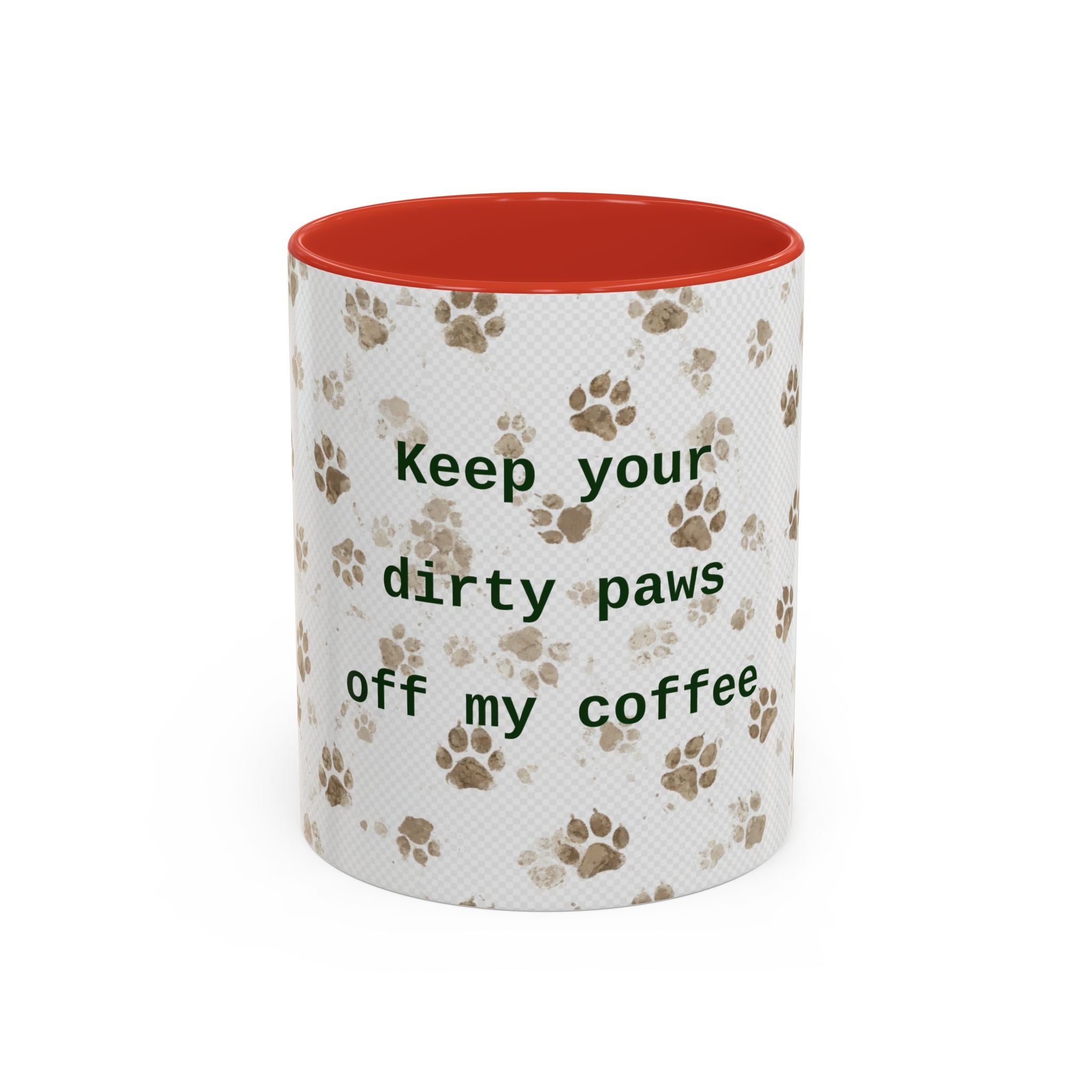 Coffee Mug - "Keep Your Dirty Paws Off My Coffee" Paw Print Accent Mug