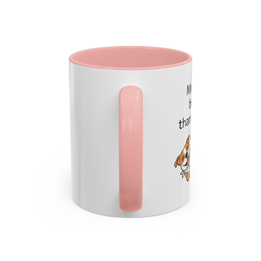 Coffee Mug — "My Dog's Better Than Your Kid" Funny Dog Lover Gift
