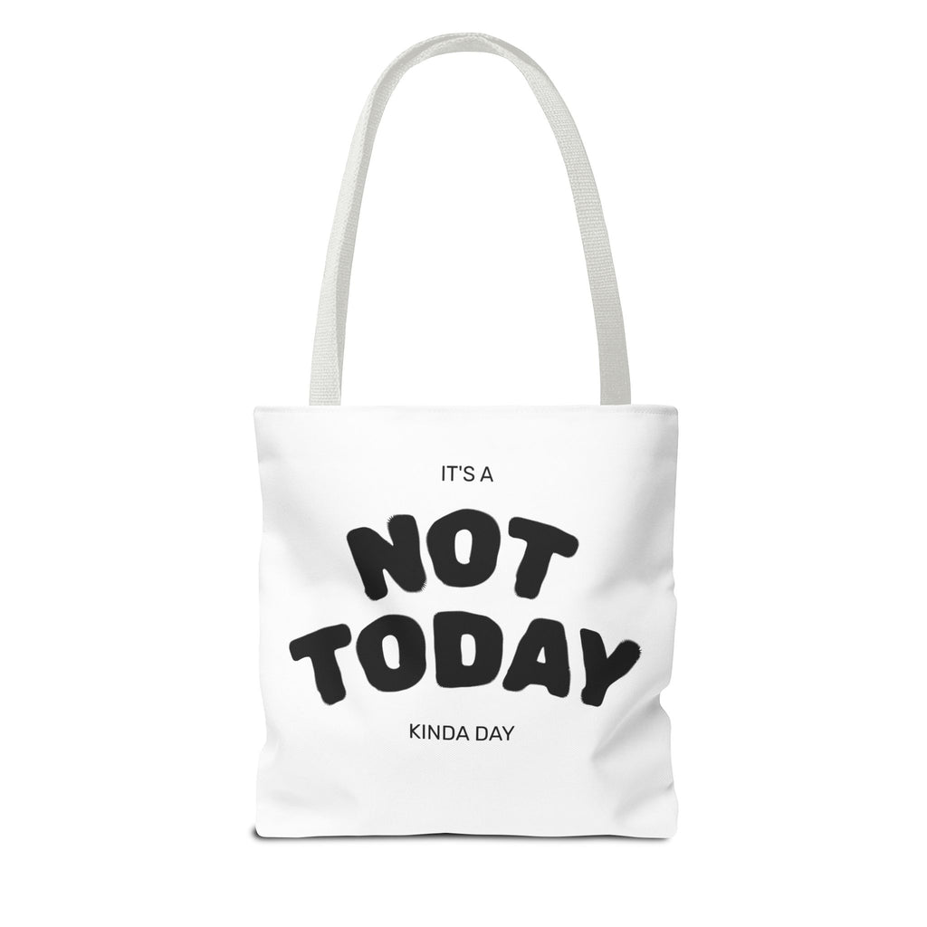 Not Today Kinda Day Tote Bag — Funny Quote Canvas Shopper