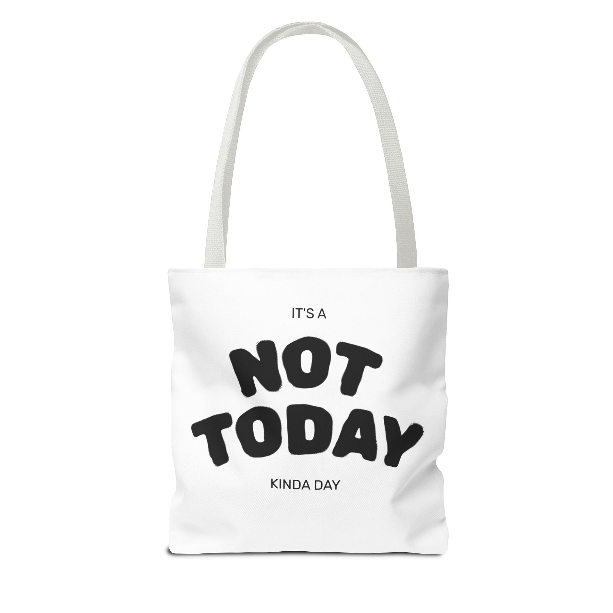 Not Today Kinda Day Tote Bag — Funny Quote Canvas Shopper