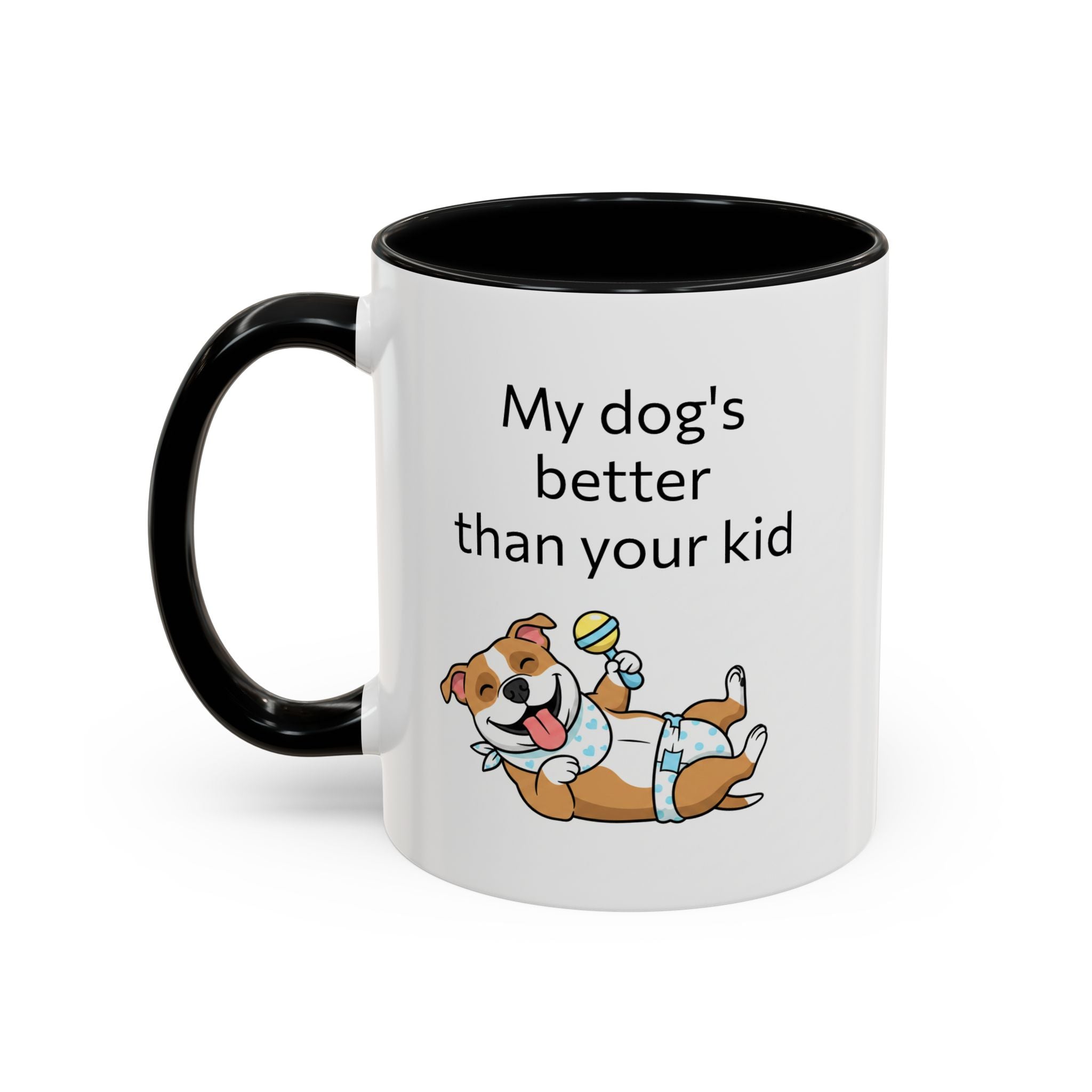 Coffee Mug — "My Dog's Better Than Your Kid" Funny Dog Lover Gift