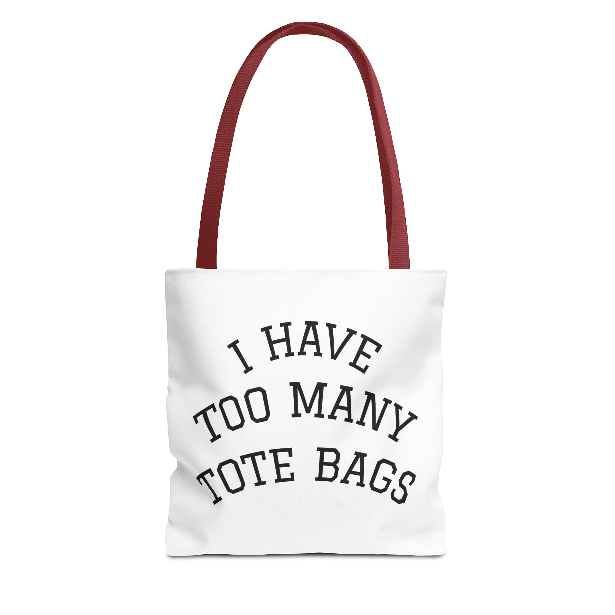 Tote Bag – "I Have Too Many Tote Bags" Funny Canvas Shopper