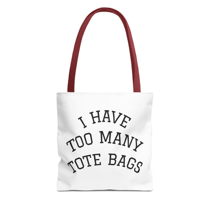 Tote Bag – "I Have Too Many Tote Bags" Funny Canvas Shopper