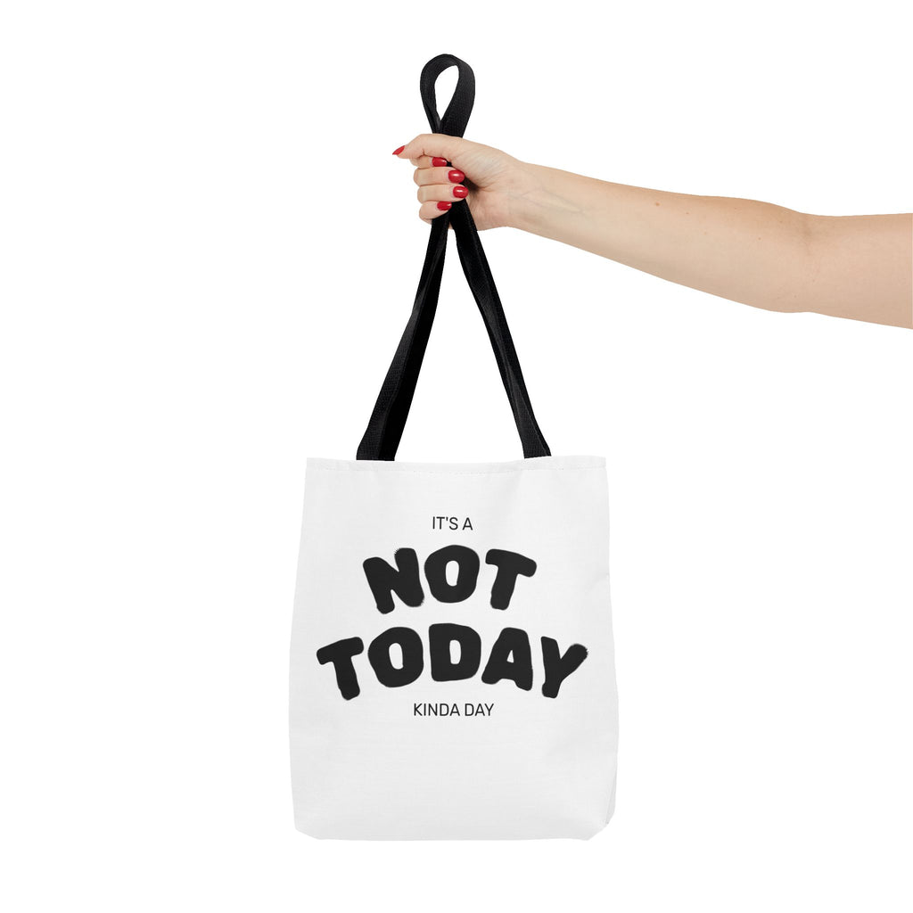 Not Today Kinda Day Tote Bag — Funny Quote Canvas Shopper