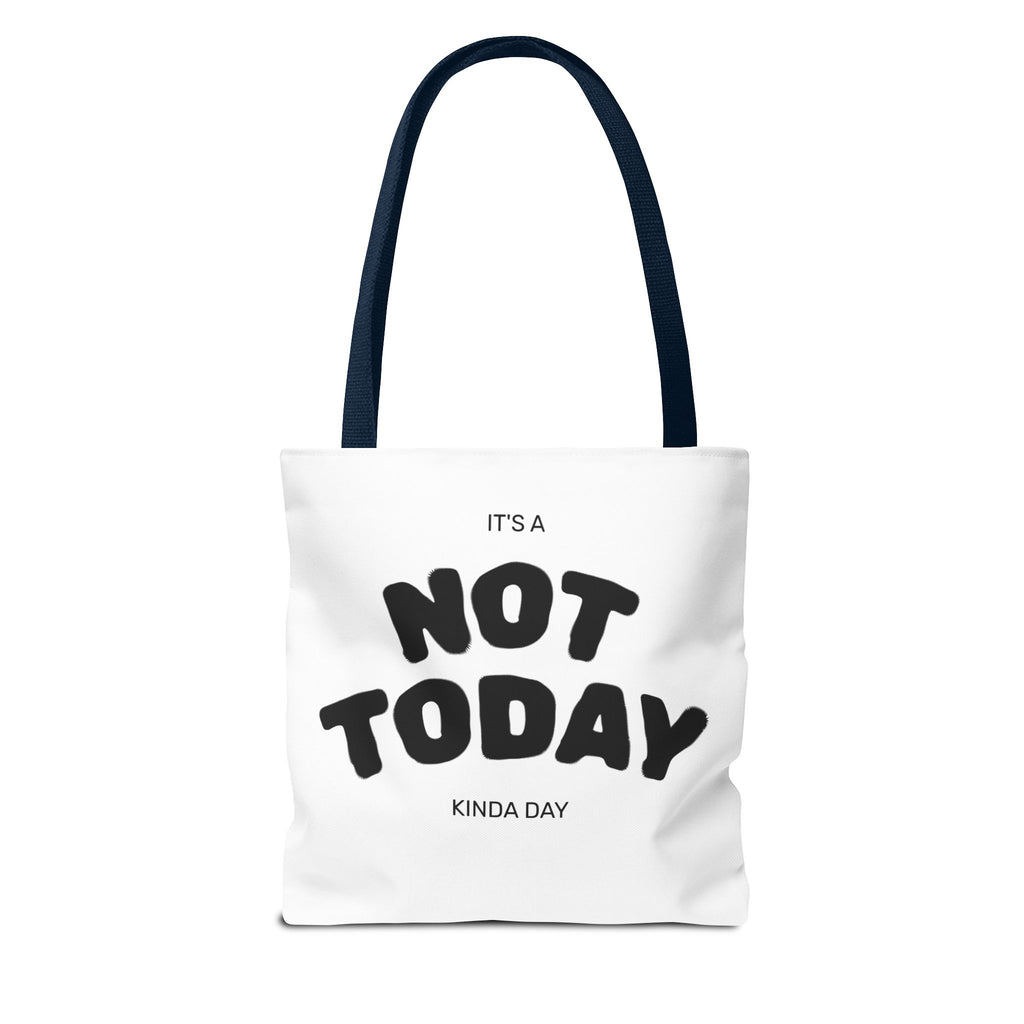 Not Today Kinda Day Tote Bag — Funny Quote Canvas Shopper