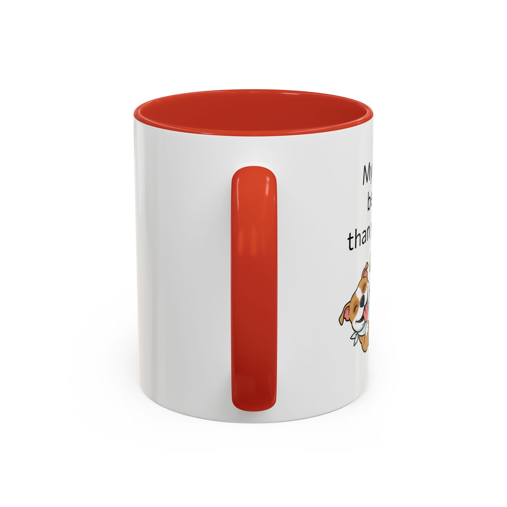 Coffee Mug — "My Dog's Better Than Your Kid" Funny Dog Lover Gift