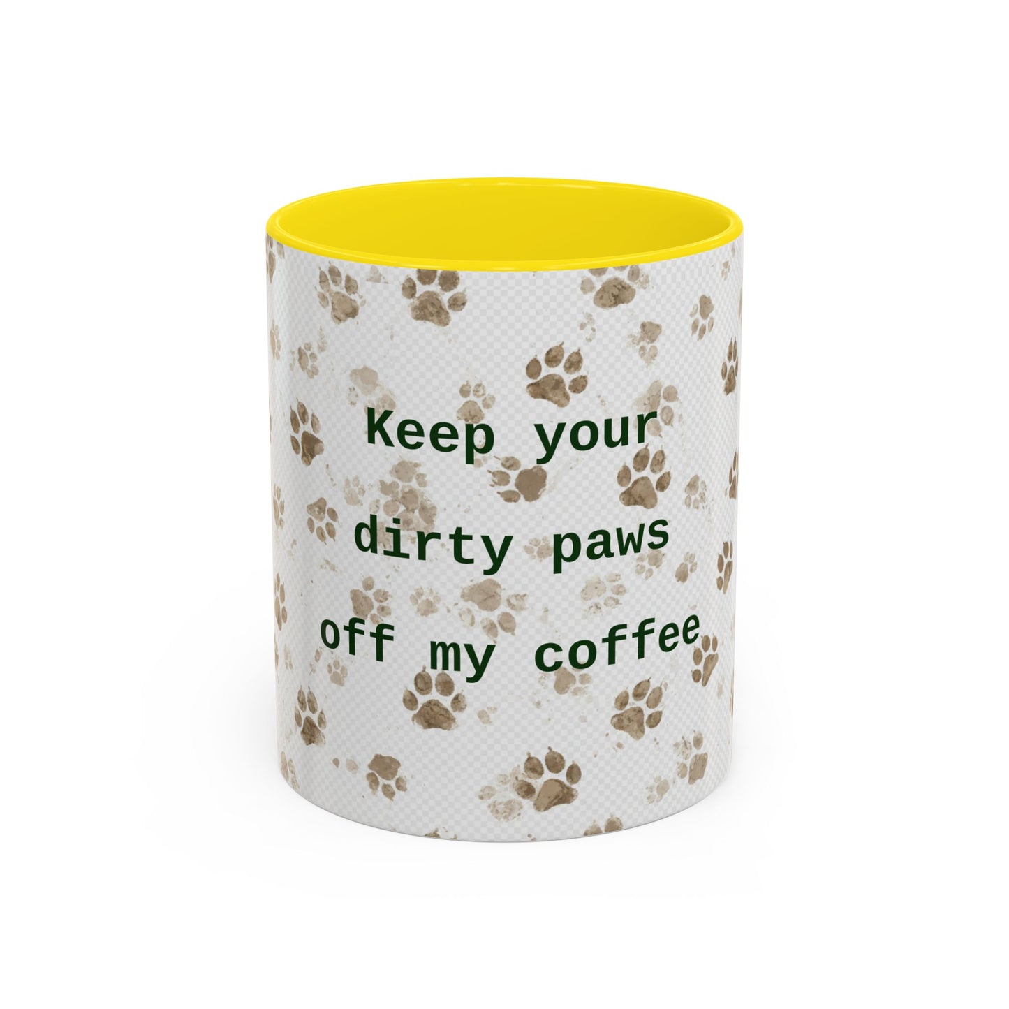 Coffee Mug - "Keep Your Dirty Paws Off My Coffee" Paw Print Accent Mug